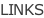 LINKS