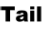 Tail